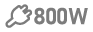 800 W